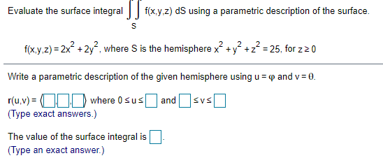 Evaluate the surface integral f(x,y,z) dS using a parametric description of