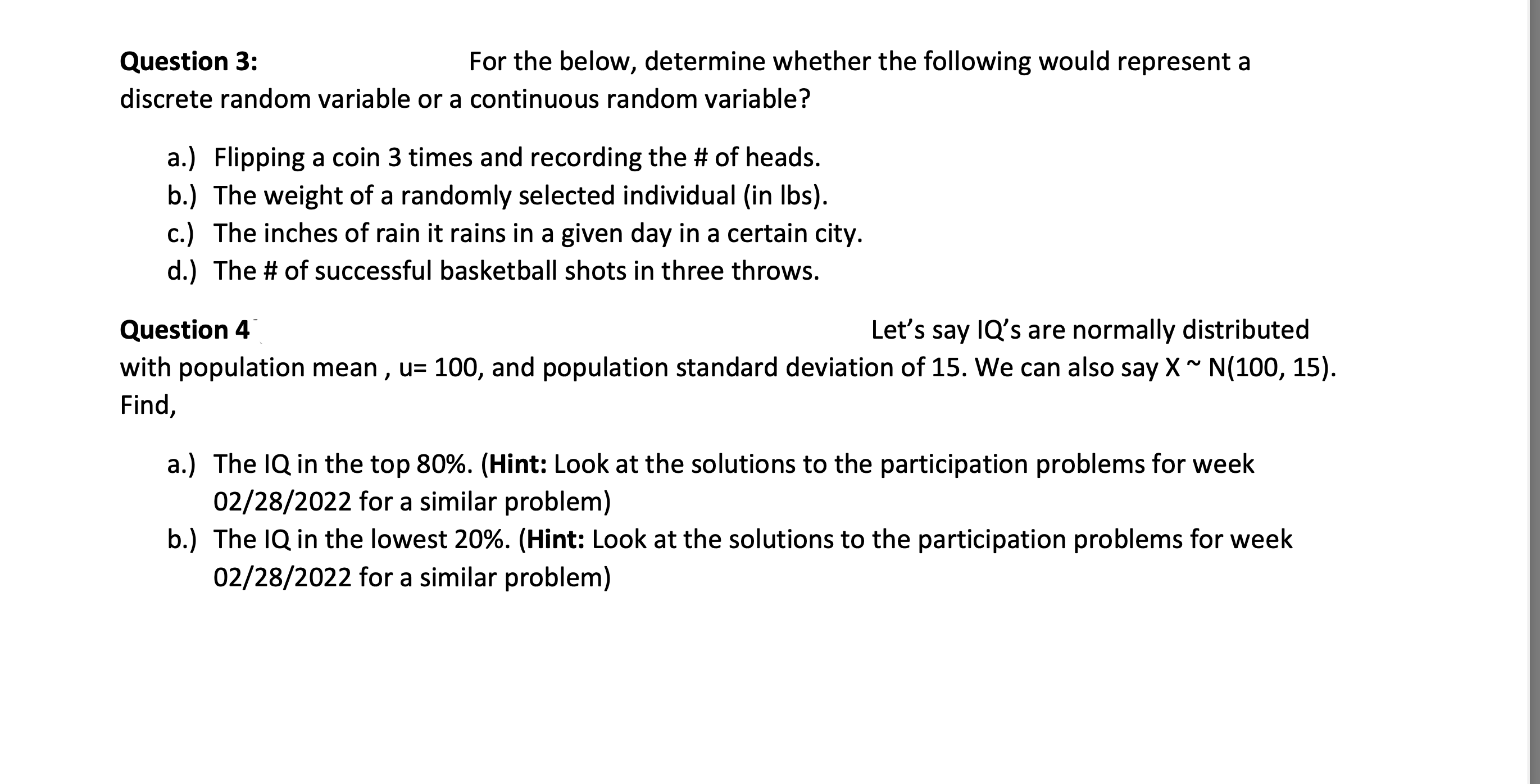  Question 3: For the below, determine whether the following would represent