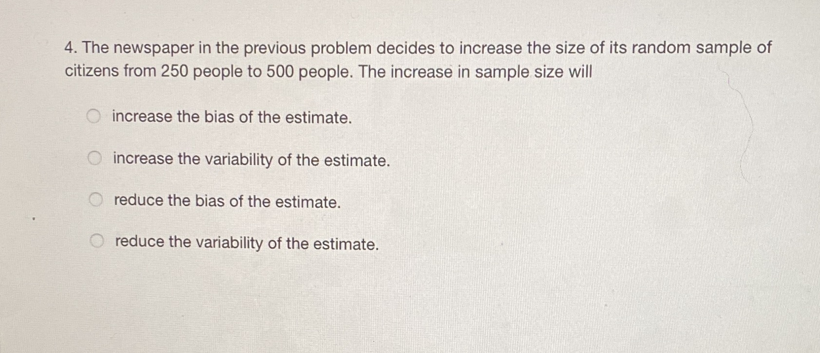 4. The newspaper in the previous problem decides to increase the