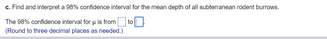 c. Find and interpret a 98% condence interval for the mean