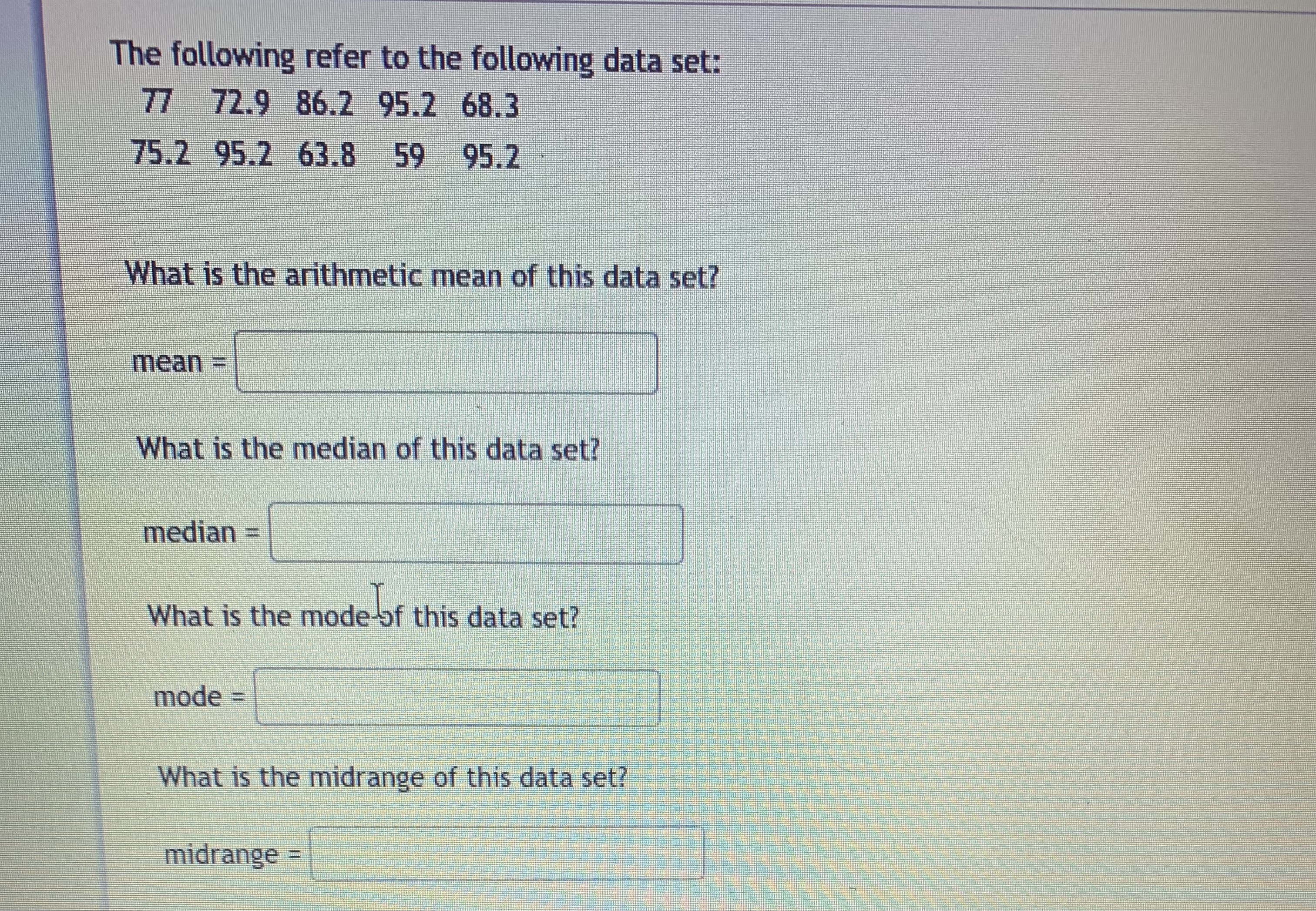 is the mode of this data set? mode = Submit QuestionThis data