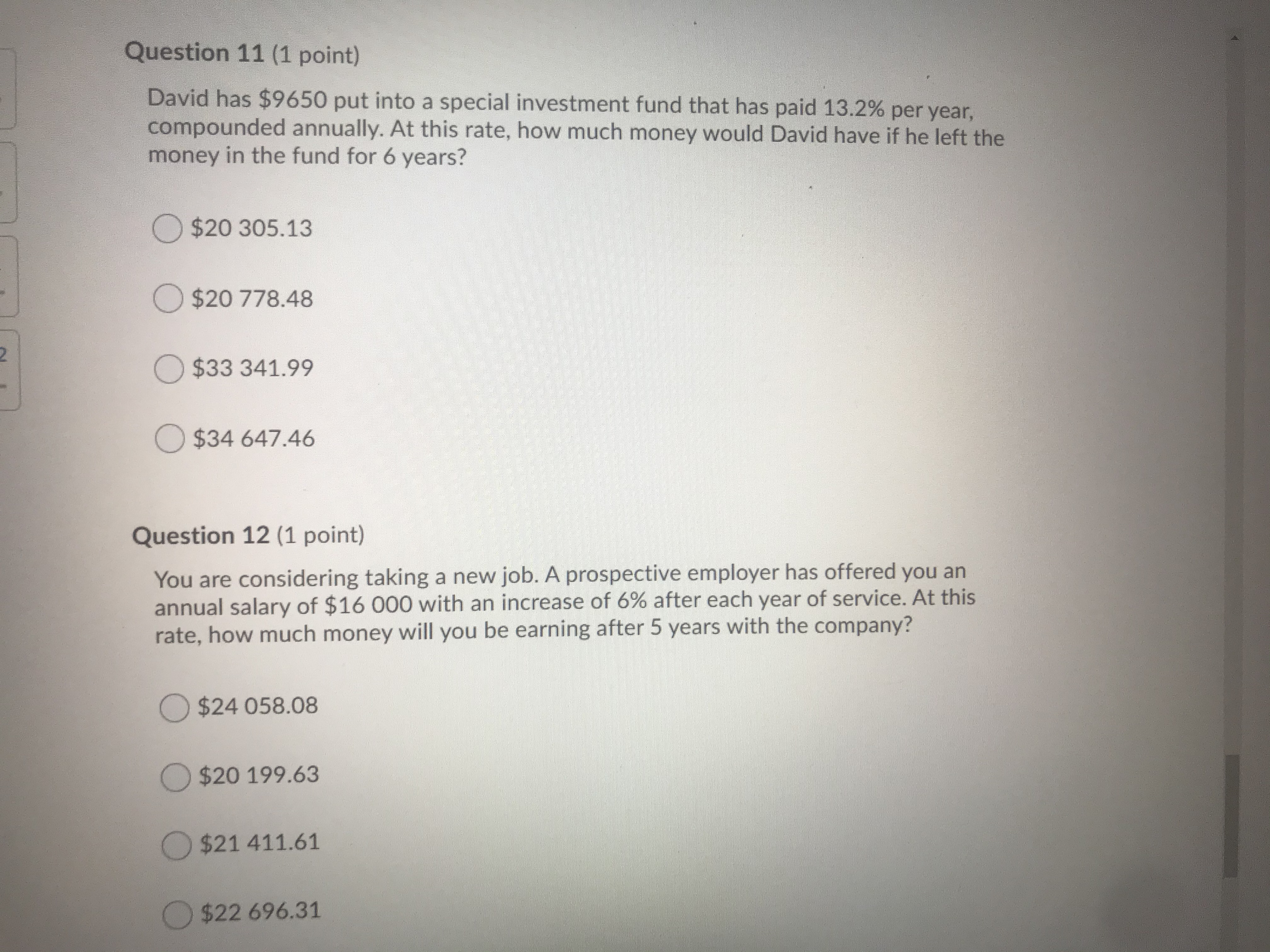  Question 11 (1 point) David has $9650 put into a special