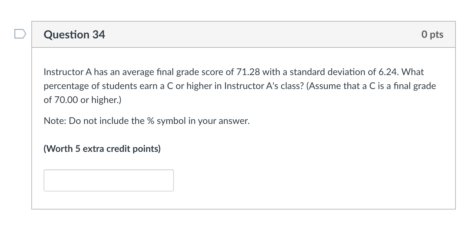 math problems D Question 34 0 pts Instructor A has an average