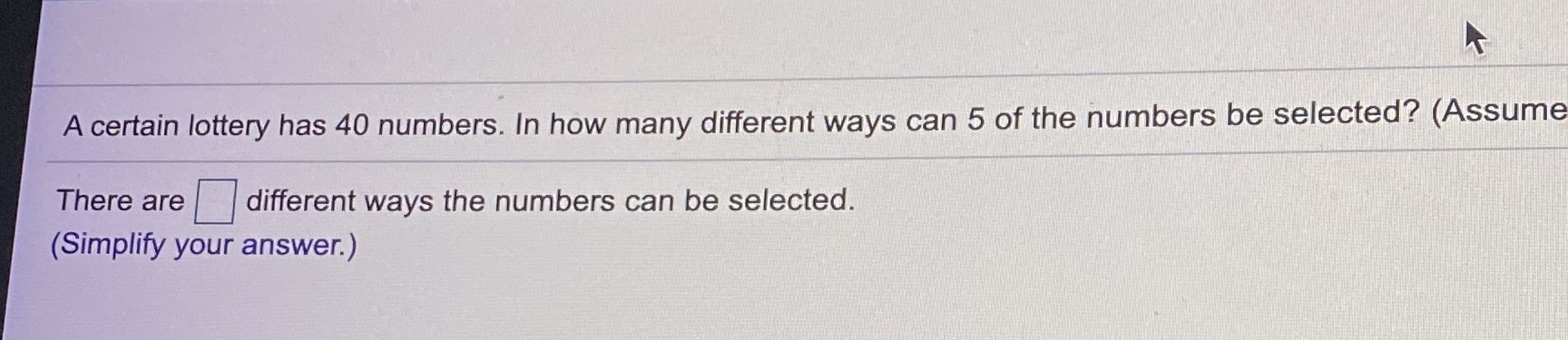 A certain lottery has 40 numbers. In how many different ways