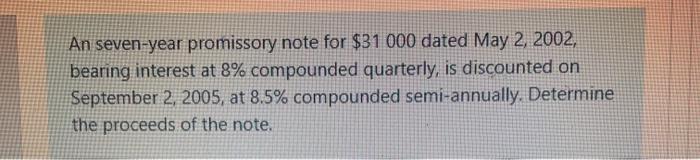  write calculator step An seven-year promissory note for $31 000 dated