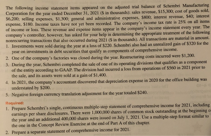 need help with homework please The following income statement items appeared on