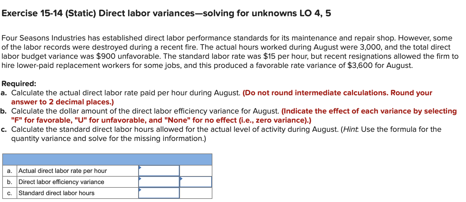 Exercise 15-14 (Static) Direct labor variances-solving for unknowns LO 4, 5