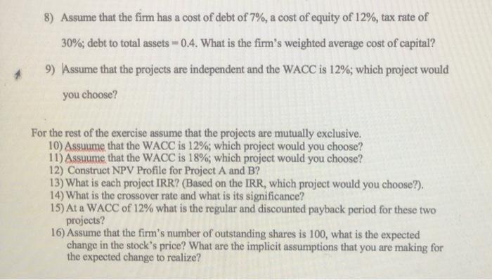 and project B. The projects' expected net cash flow are as follows: