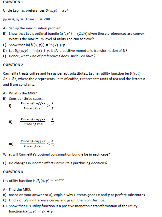 QUESTION 1 Uncle Leo has preferences U(x, y) = xev Px