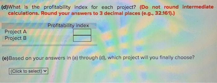 4 Cash Flow (A) -$160,000 14,000 35,000 40,000 185,000 Cash Flow (B)