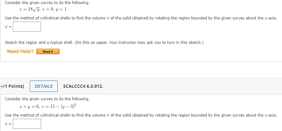 Cylindrical Shells to find the volume Consider the given curves to do