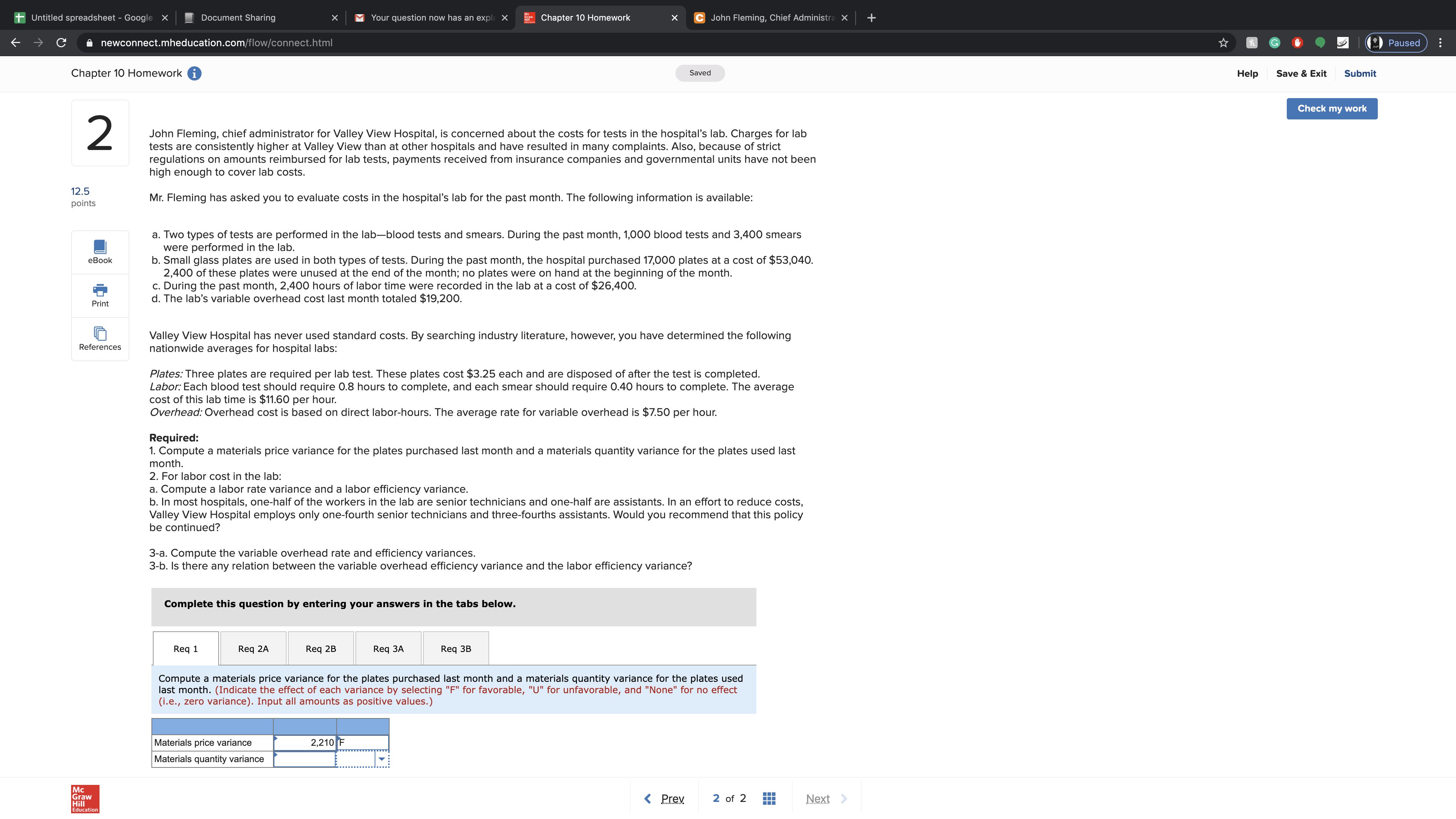 For this question, I need to find:Materials quantity variance Labor rate variance:Labor