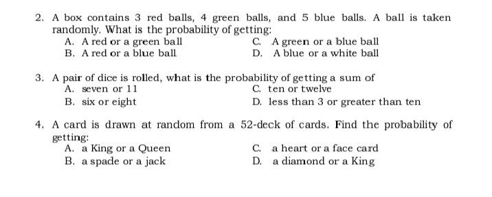coins are tossed, what is the probability of getting: A. three heads