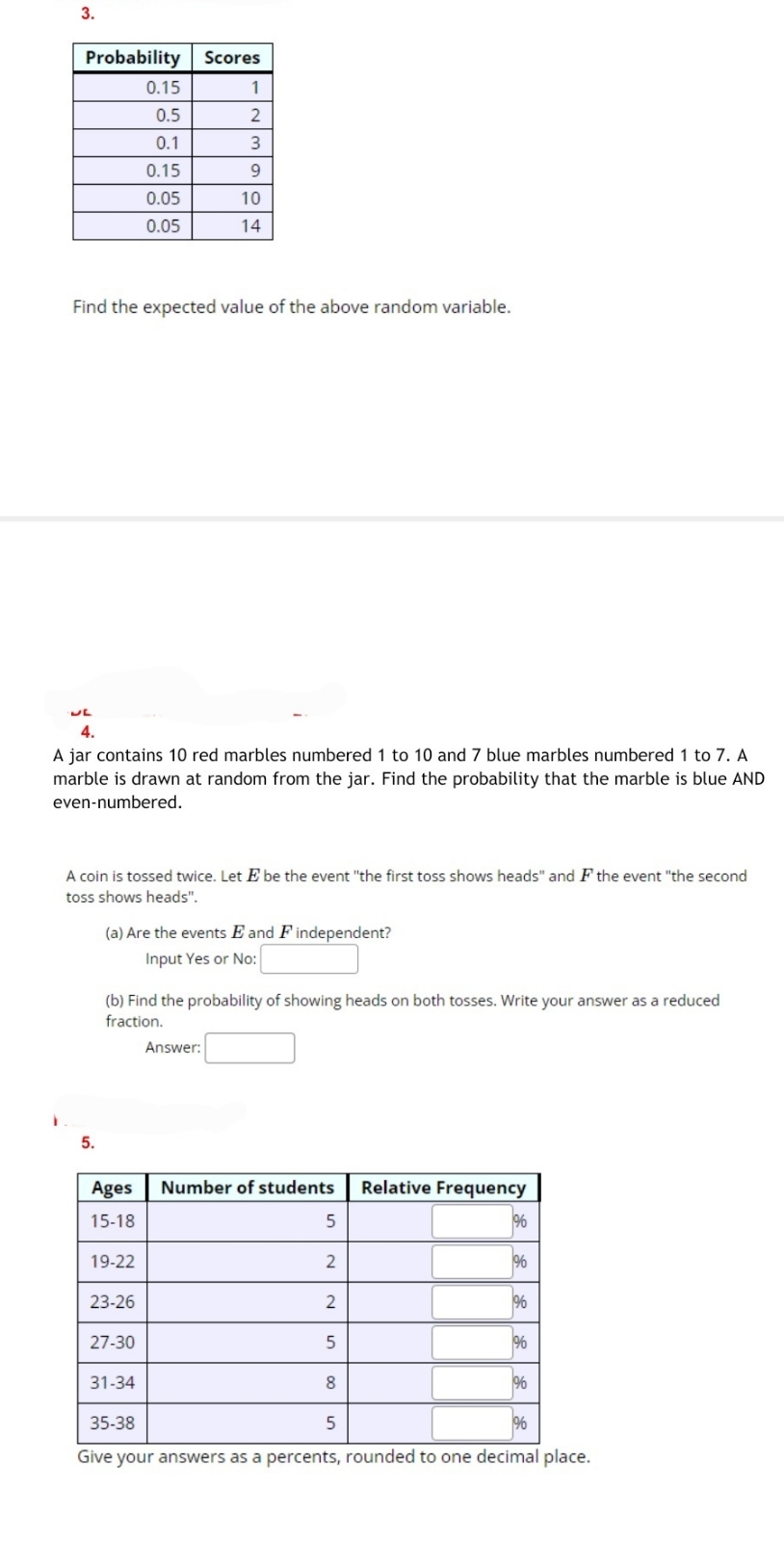 Statistics 3. Probability Scores 0.15 0.5 2 0.1 3 0.15 9 0.05