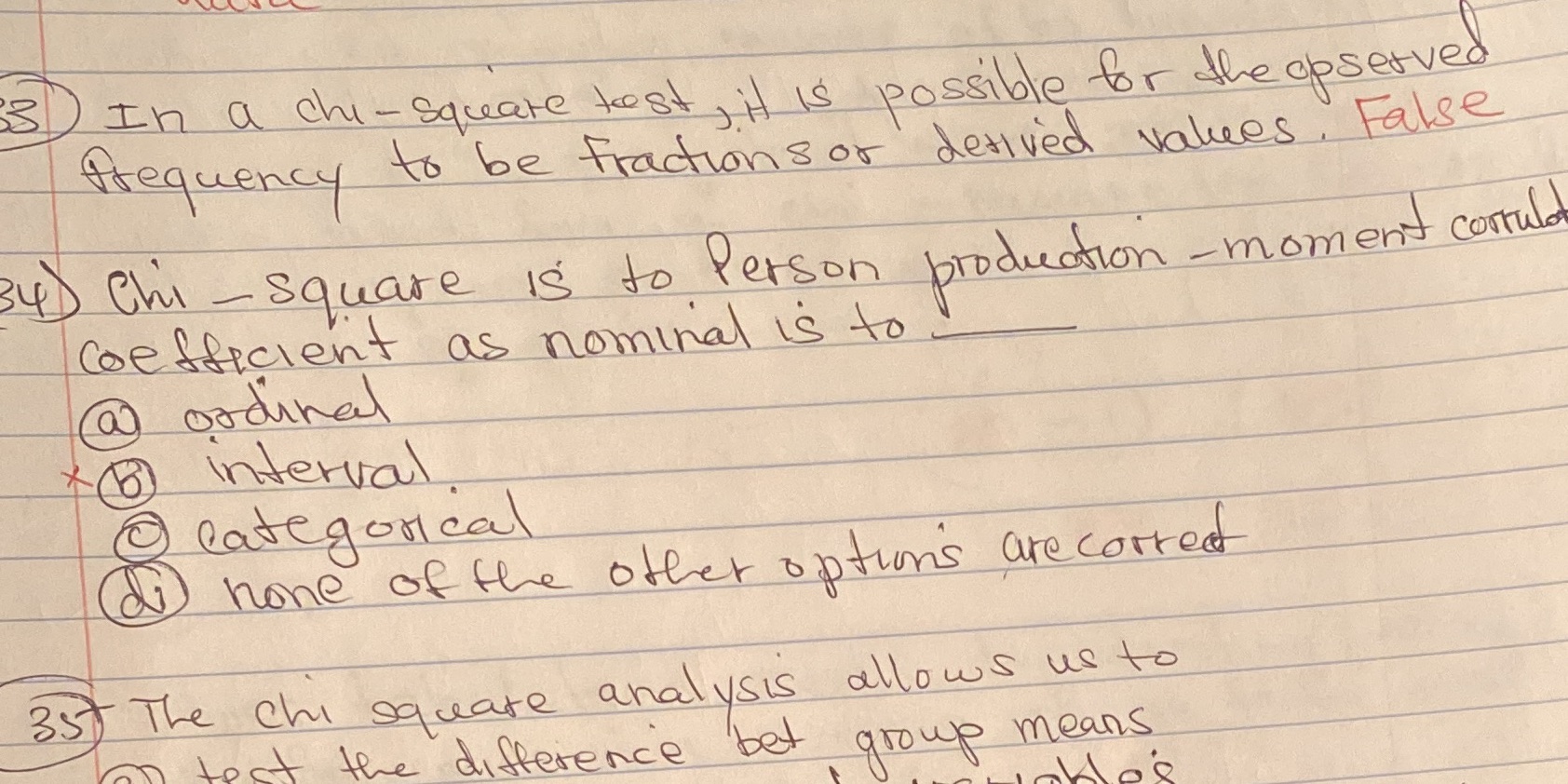 3 ) In a chi -square test it is possible for