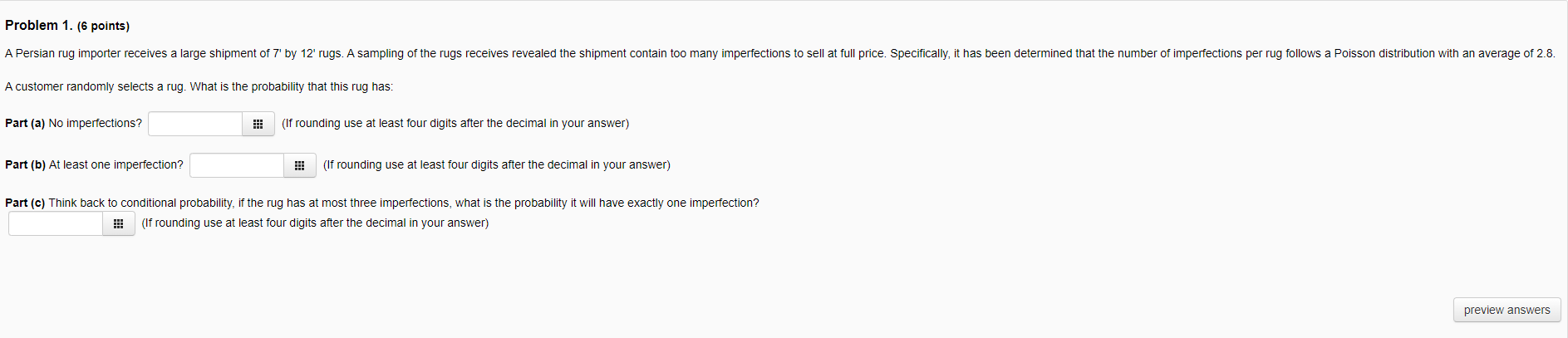  Problem 1. (6 points) A Persian rug importer receives a large