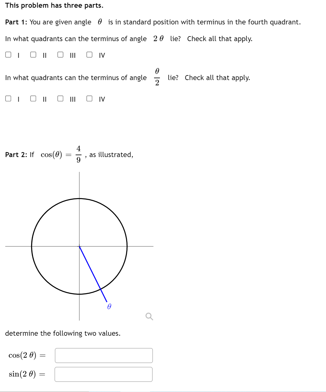  This problem has three parts. Part 1: You are given angle