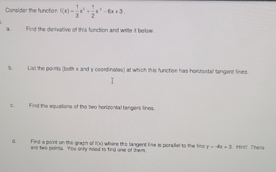 need help with this question Consider the function f(x) = -x*+-x (2