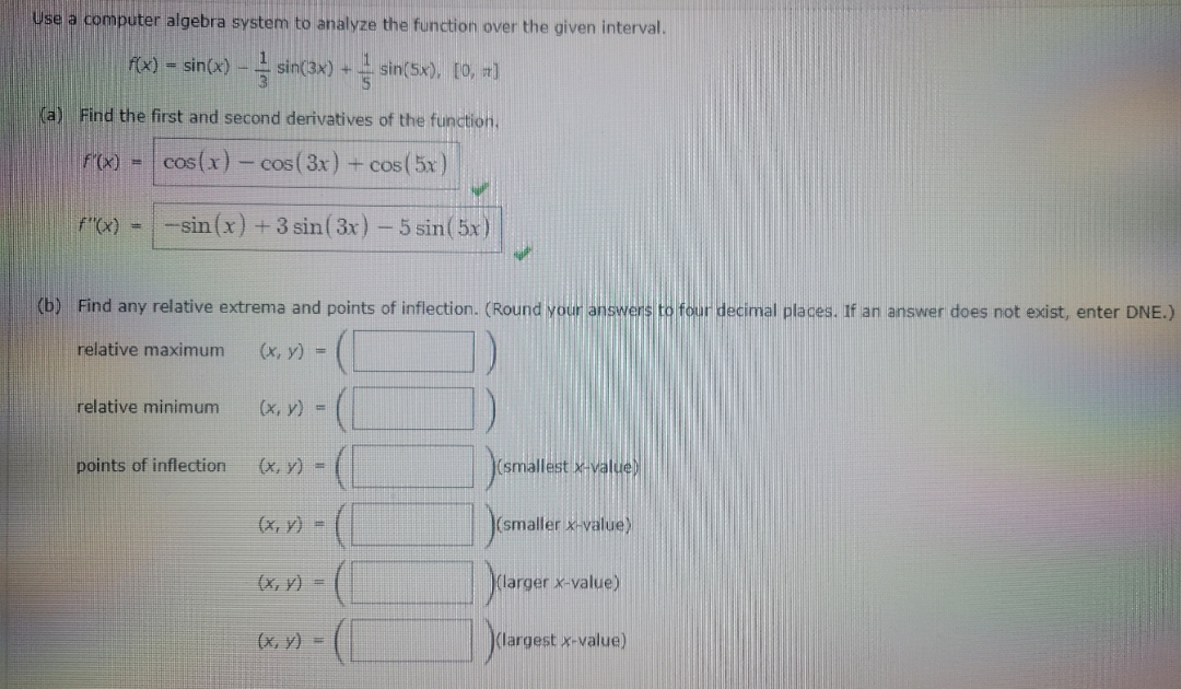 Please solve. Thank you! Use a computer algebra system to analyze the