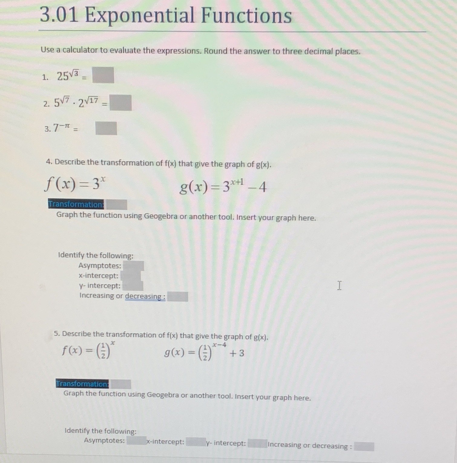  3.01 Exponential Functions Use a calculator to evaluate the expressions. Round
