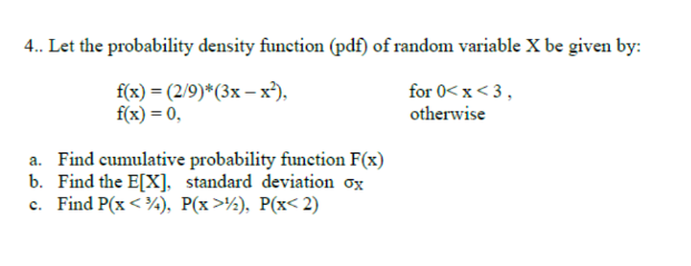  4.. Let the probability density function (pdf) of random variable X