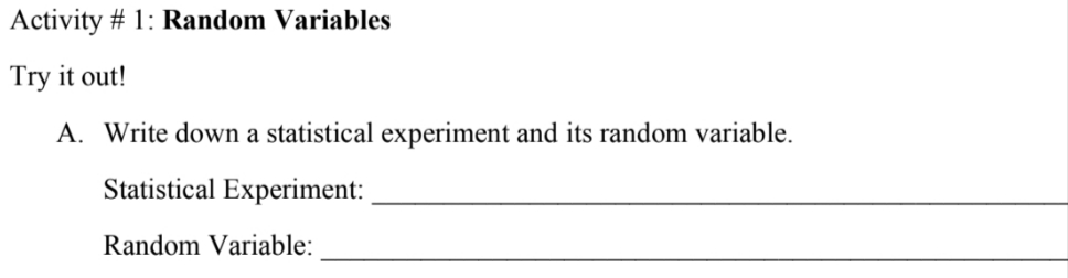 # 1: Random Variables Try it out! A. Write down a statistical