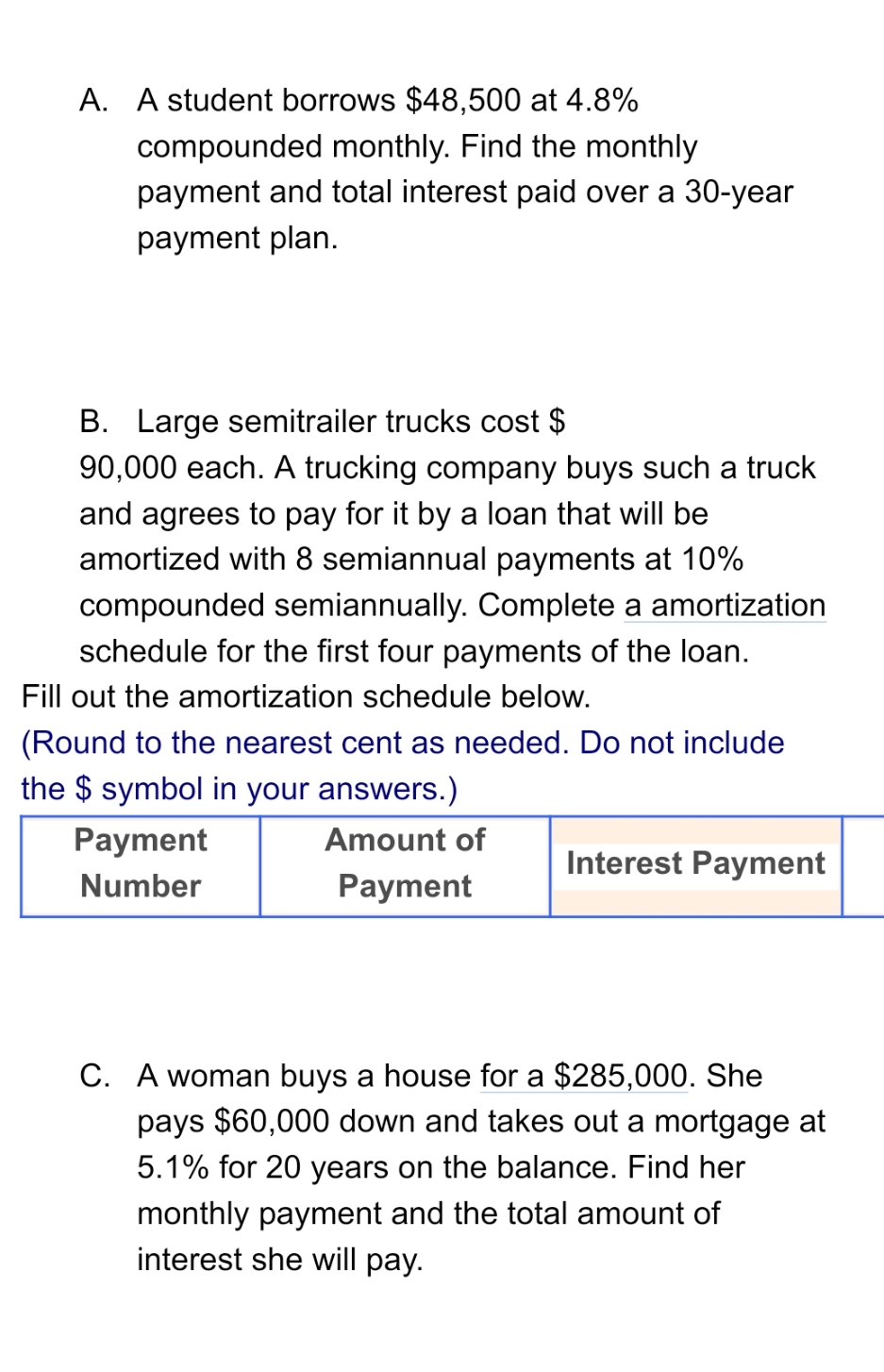 statistics A. A student borrows $48,500 at 4.8% compounded monthly. Find the