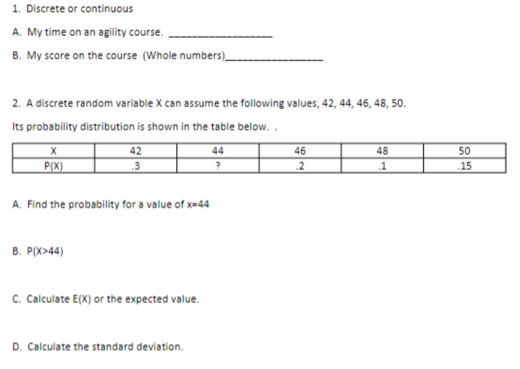 please answer 1. Discrete or continuous A. My time on an agility