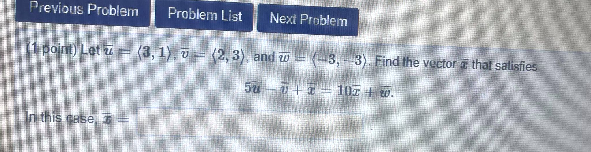  Previous Problem Problem List Next Problem (1 point) Let z =