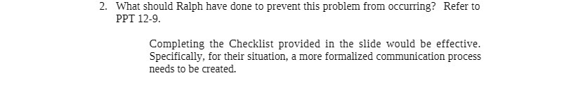  2. What should Ralph have done to prevent this problem from