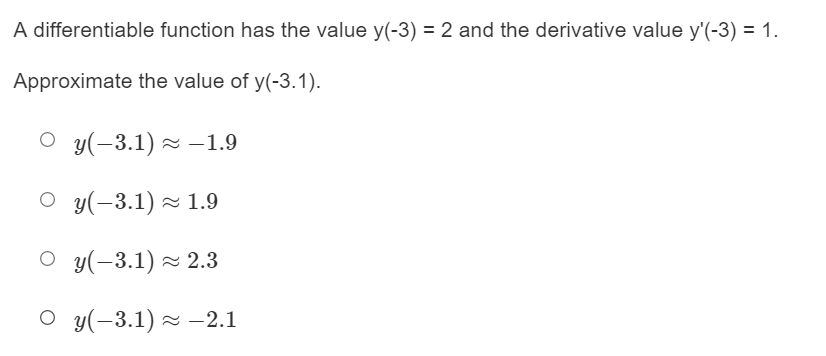 ~ 0.3\fA differentiable function has the value y(-3) = 2 and the
