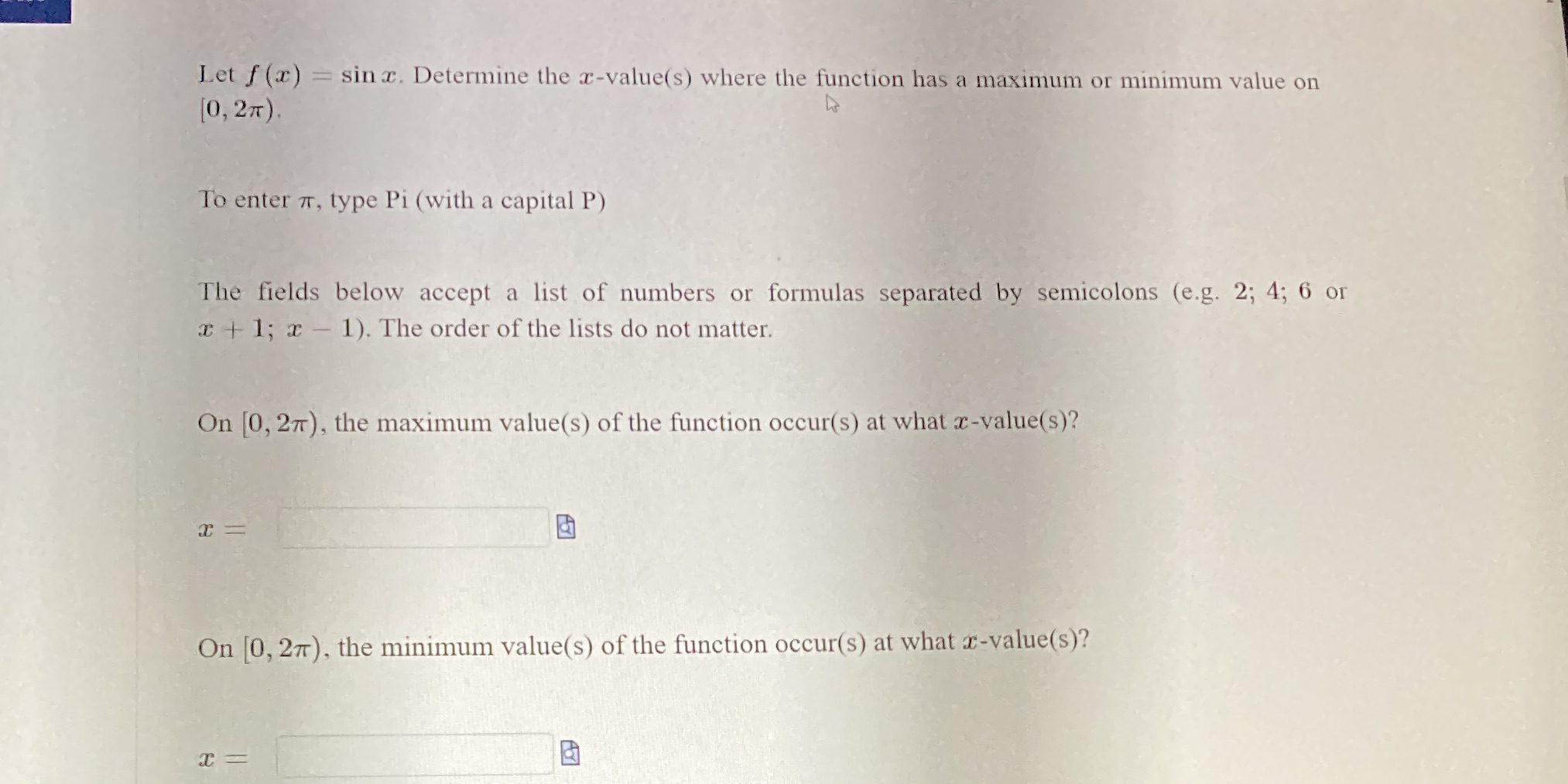  Let f (x) = sin x. Determine the x-value(s) where the