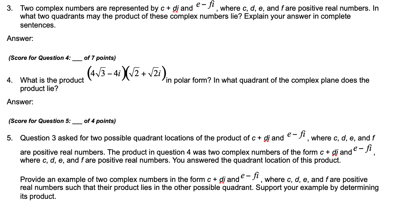 3. Two complex numbers are represented by c + 911' and