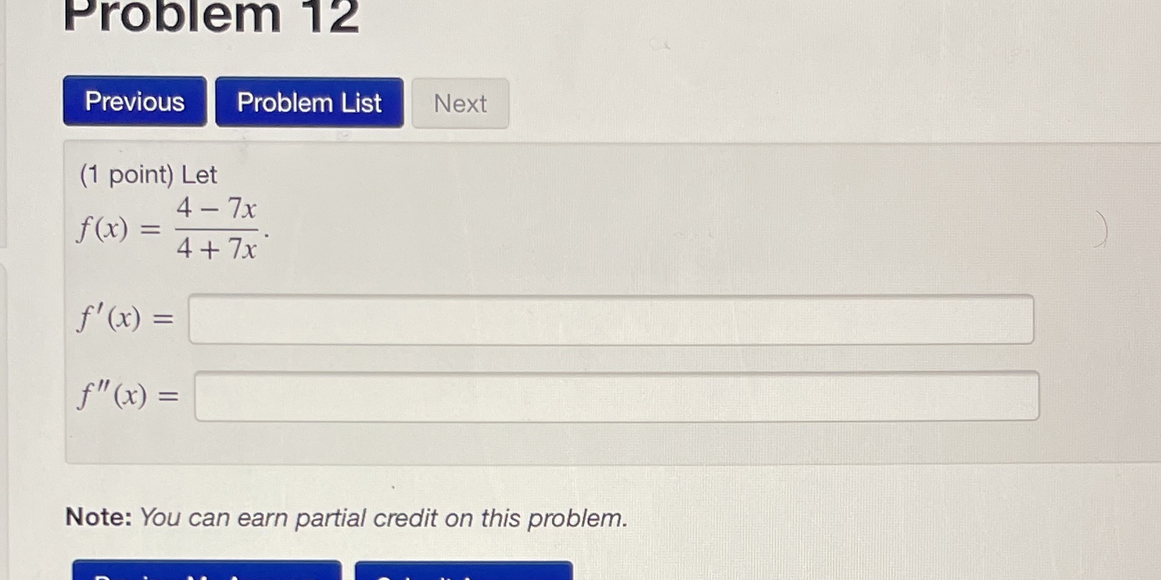  Problem 12 Previous Problem List Next (1 point) Let 4-7x f