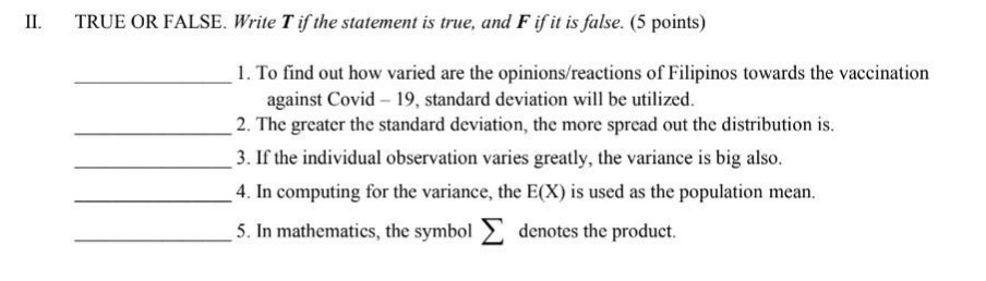 II. TRUE OR FALSE. Write T if the statement is true,