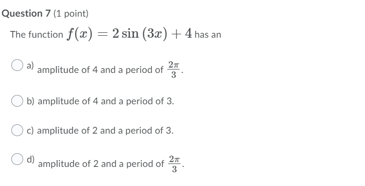 of a sinusoidal function is shown below: O 10 12 14 The