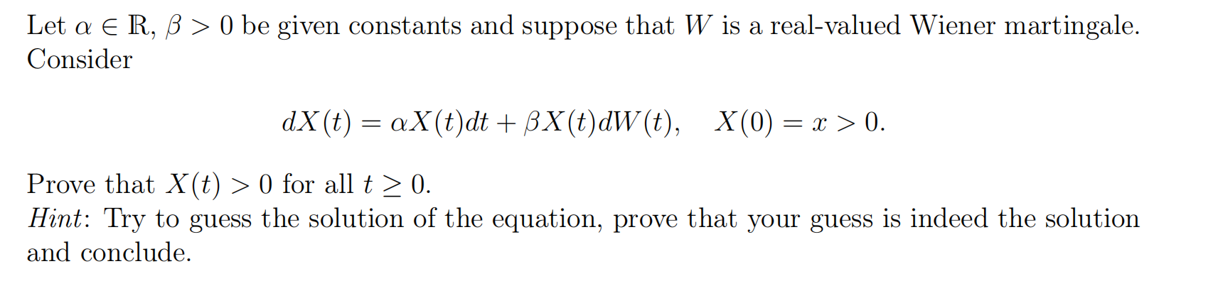 Prove that X(t) > 0 for all t 0 Let oz 6