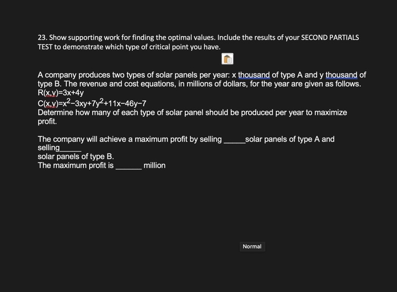 23. Show supporting work for finding the optimal values. Include the