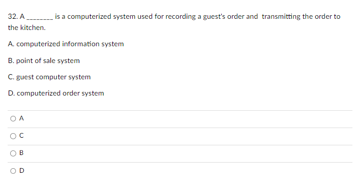 32. A ________ is a computerized system used for recording a