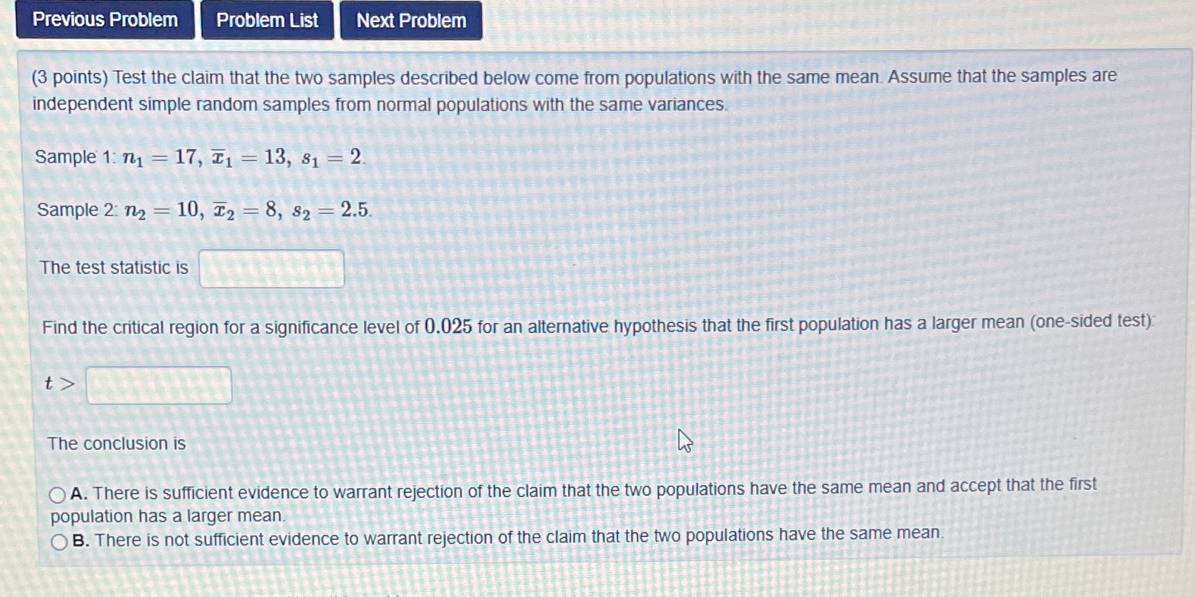 Previous Problem Problem List Next Problem (3 points) Test the claim