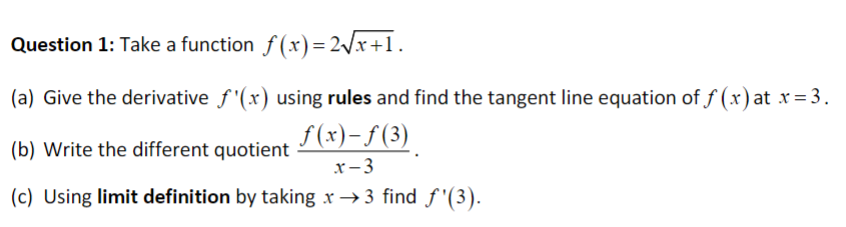  \fQuestion 2: Take the function f (x) = % graphed below.