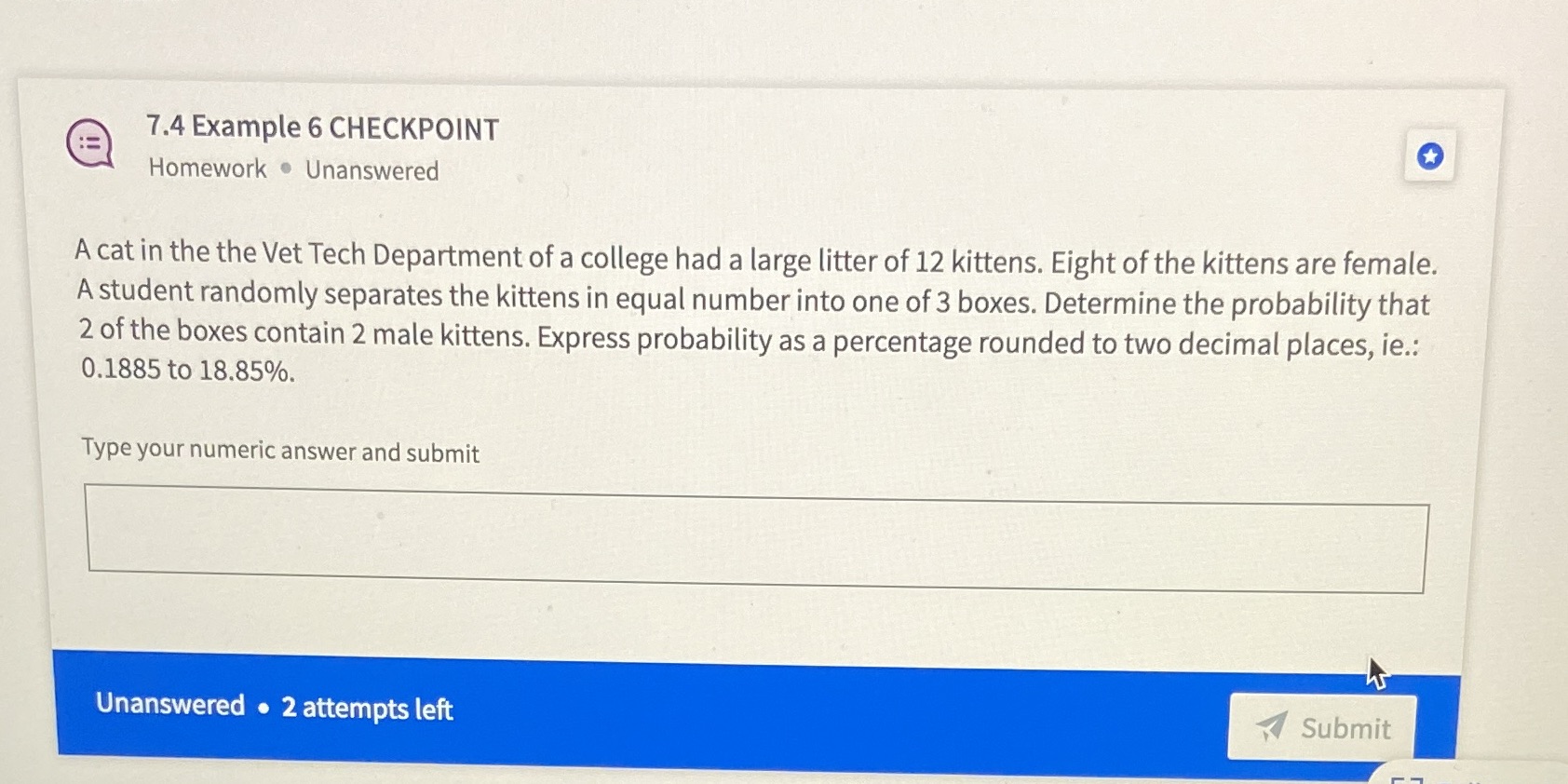 7.4 Example 6 CHECKPOINT O Homework . Unanswered A cat in