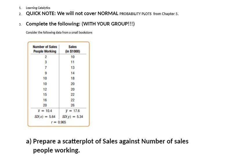  1. Learning Catalytics 2. QUICK NOTE: We will not cover NORMAL