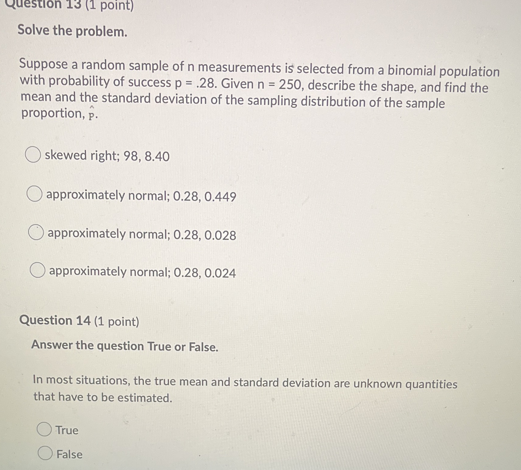 Business Question 13 (1 point) Solve the problem. Suppose a random sample