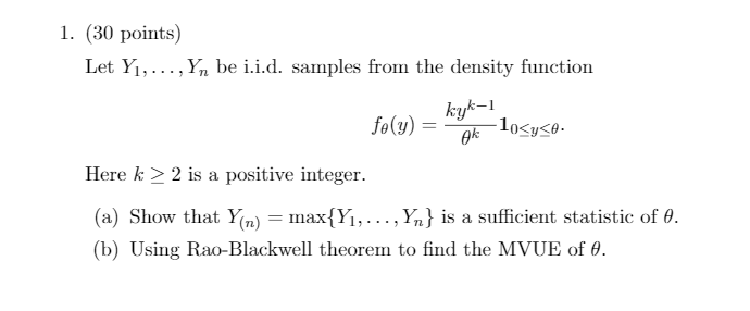 Need help with this stat question! Thanks! 1. (30 points) Let Yl,