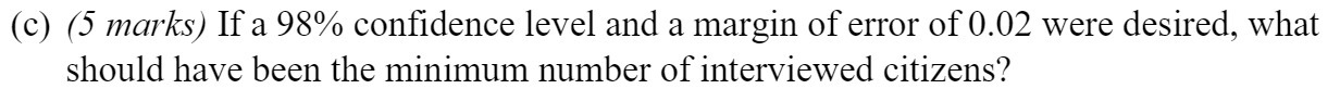  (c) (5 marks) If a 98% confidence level and a margin