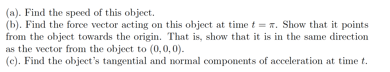 1(a). Find the speed of this object. (b). Find the force vector