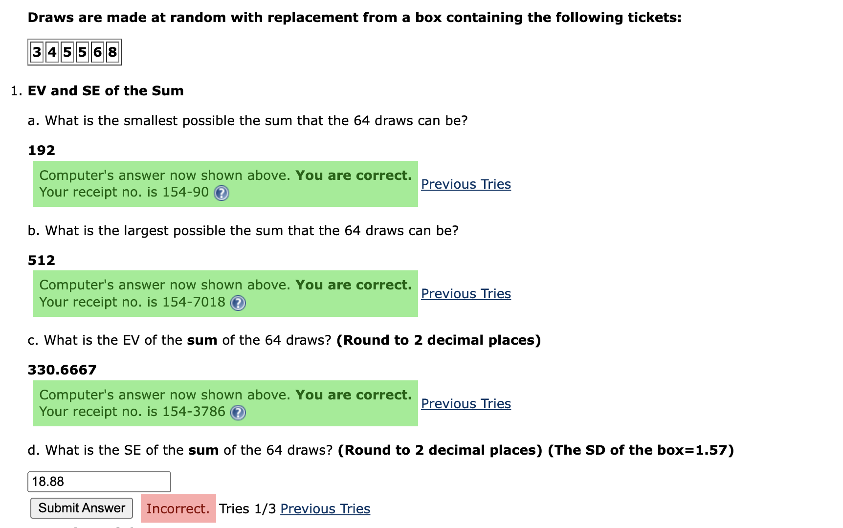  Draws are made at random with replacement from a box containing