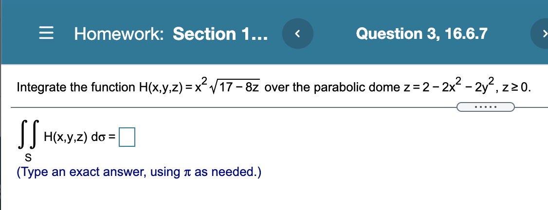  Homework: Section 1... Question 3, 16.6.7 Integrate the function H(x,y,z) =