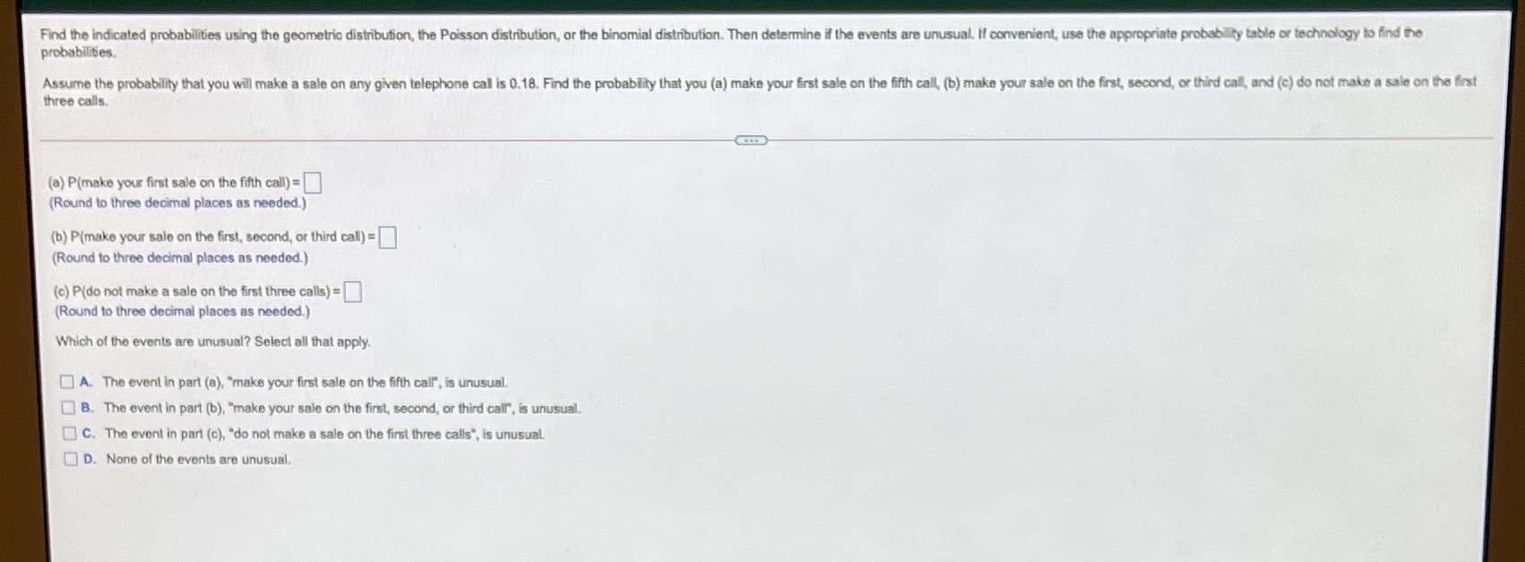 #5 Find the indicated probabilities using the geometric distribution, the Poisson distribution,